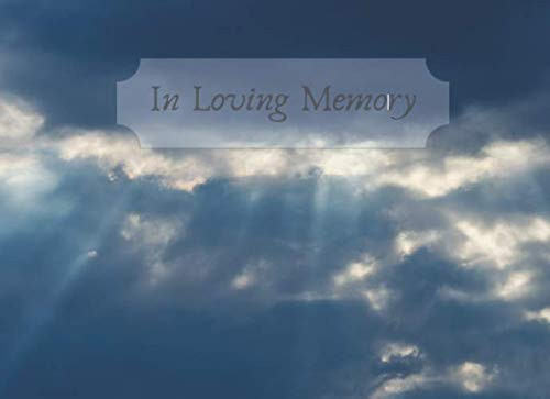 Cover of In Loving Memory: Guest Book Memorial Funeral Services Celebration of Life Condolence Thoughts Memory Keepsake Funeral Wake Sign in