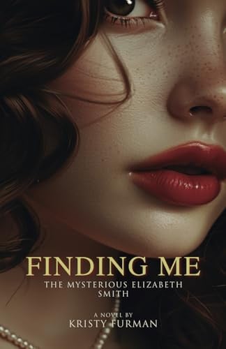 Cover of Finding Me, The Mysterious Elizabeth Smith