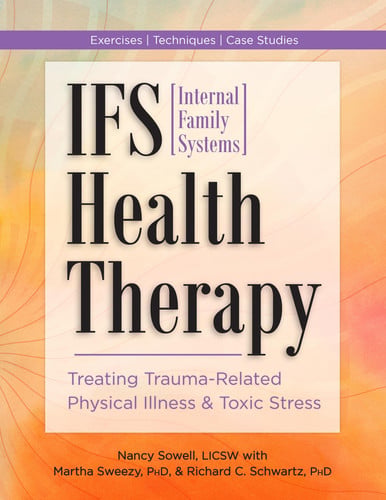 Cover of IFS (Internal Family Systems) Health Therapy: Treating Trauma-Related Physical Illness & Toxic Stress