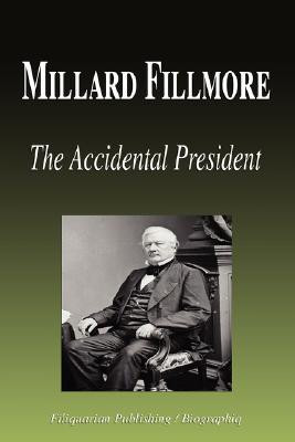 Cover of Millard Fillmore - the Accidental President