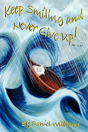 Cover of Keep Smiling and Never Give Up!