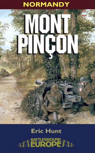 Cover of Mont Pinçon: Normandy (Battleground Europe)