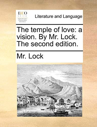Cover of The Temple of Love: A Vision. By Mr. Lock. The Second Edition.