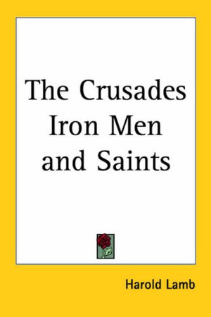 Cover of The Crusades Iron Men And Saints