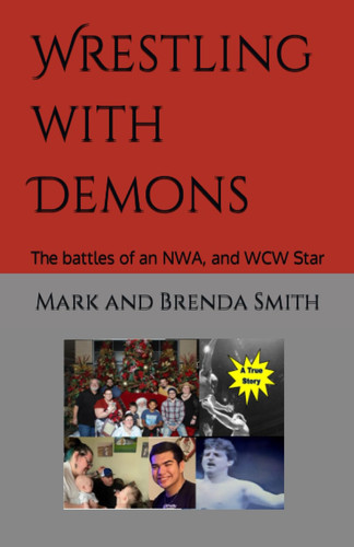 Cover of Wrestling With Demons: The Battles of a NWA, AWA and CWF Star