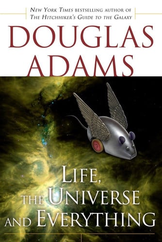 Cover of Life, the Universe and Everything (The Hitchhiker's Guide to the Galaxy, #3)