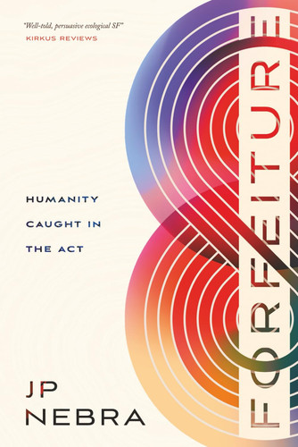 Cover of Forfeiture Humanity Caught in the Act