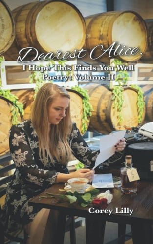 Cover of Dearest Alice, I Hope This Finds You Well: Poetry: Volume II