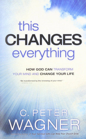Cover of This Changes Everything How God Can Transform Your Mind and Change Your Life