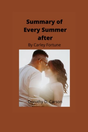 Cover of Summary of Every Summer After: A Novel by Carley Fortune
