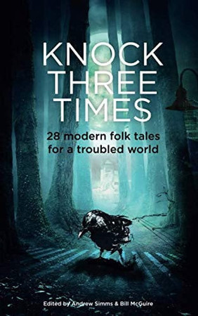 Cover of Knock Three Times: 28 Modern Folk Tales for a Troubled World