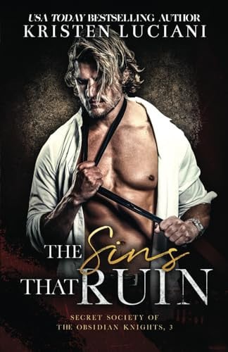 Cover of The Sins That Ruin: A Dark Billionaire Fake Fiancé Age Gap Romance (Obsidian Knights Secret Society)