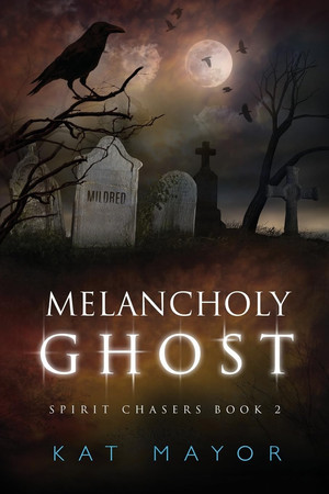 Cover of Melancholy Ghost (Spirit Chasers Book 2)