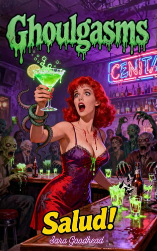 Cover of Ghoulgasms #4: Salud!