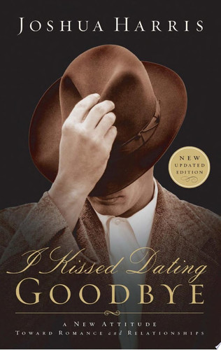 Cover of I Kissed Dating Goodbye