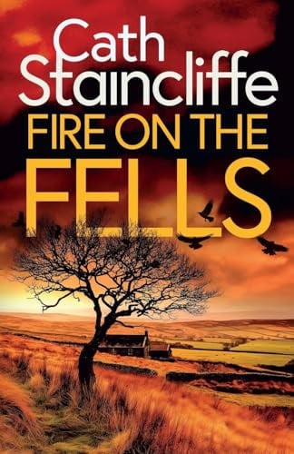 Cover of Fire on the Fells: An Absolutely Gripping British Crime Thriller Full of Twists