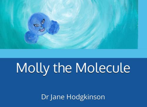 Cover of Molly the Molecule A Watery Adventure