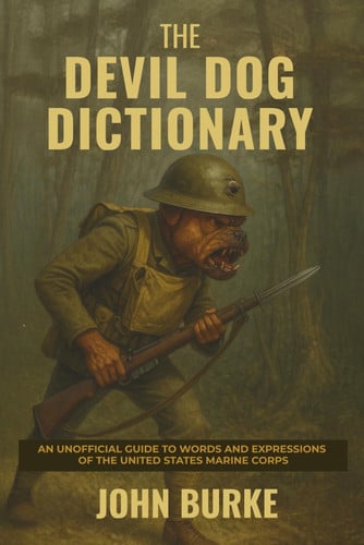 Cover of The Devil Dog Dictionary: An Unofficial Guide to Words and Expressions of the United States Marine Corps