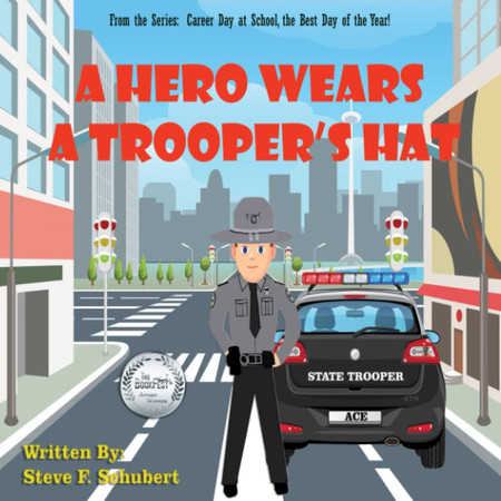 Cover of A Hero Wears A Trooper's Hat (Career Day at School, the Best Day of the Year!)