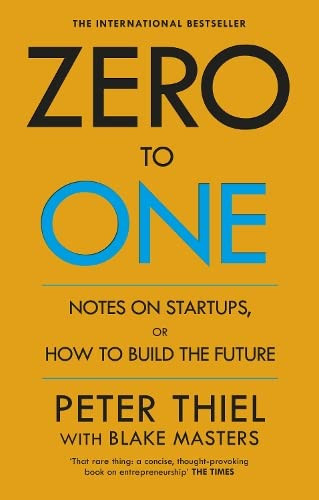 Cover of Zero to One: Notes on Start Ups, or How to Build the Future