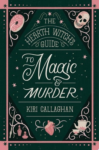 Cover of The Hearth Witch's Guide to Magic and Murder