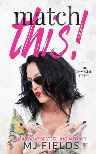 Cover of Match This! The UnSocial Dater The Match Series
