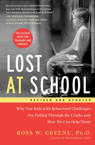 Cover of Lost at School: Why Our Kids With Behavioral Challenges Are Falling Through the Cracks and How We Can Help Them