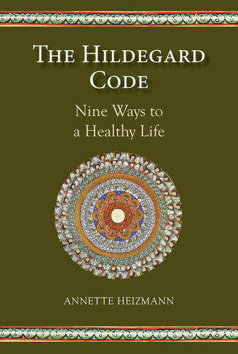Cover of The Hildegard Code: Nine Healing Paths