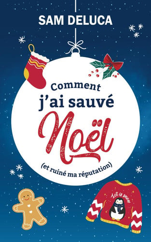 Cover of Comment j'ai sauvé Noël (et ruiné ma réputation)