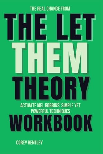 Cover of The Real Change from The Let Them Theory Workbook: Activate Mel Robbins’ Simple Yet Powerful Techniques