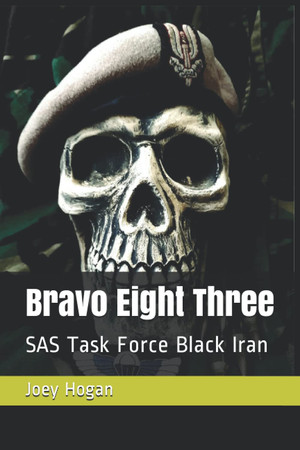 Cover of Bravo Eight Three SAS Task Force Black Iran