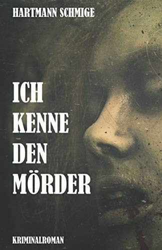 Cover of "Ich Kenne Den Mörder" Kriminalroman