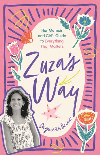 Cover of Zuza's Way: Her Memoir and Girl's Guide to Everything That Matters