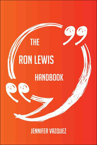 Cover of The Ron Lewis Handbook - Everything You Need to Know About Ron Lewis