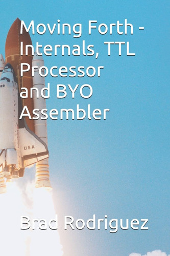 Cover of Moving Forth - Internals and TTL Processor Forth Internals