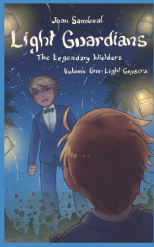 Cover of Light Guardians The Legendary Wielders: Volume One: Light Geysers