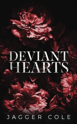 Cover of Deviant Hearts (Dark Hearts, #1)