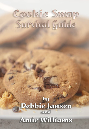Cover of Baking Cookies Survival Guide: Volume 2 (Cookie Swap Survival Guide)