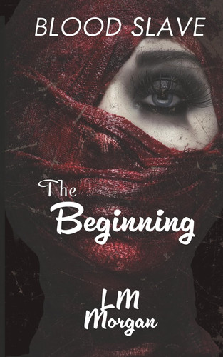 Cover of The Beginning (Blood Slave)