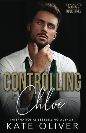 Cover of Controlling Chloe: An Irish Mafia Romance (Syndicate Kings)