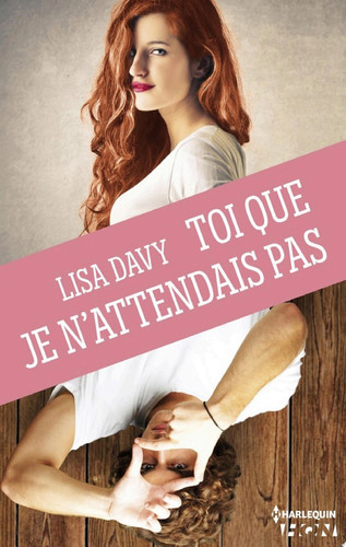 Cover of Toi Que Je N'attendais Pas