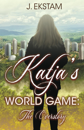 Cover of Katja's World Game: The Overstory