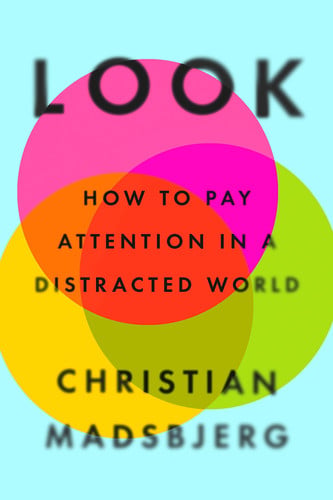 Cover of Look: How to Pay Attention in a Distracted World