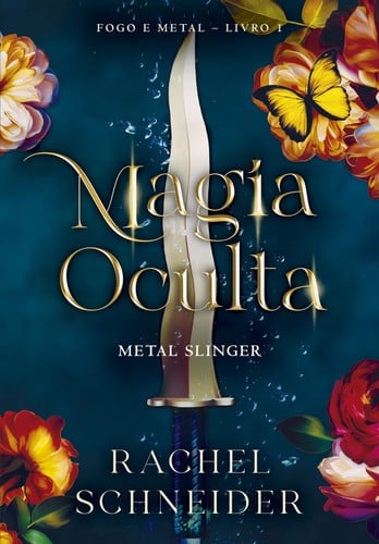 Cover of Magia Oculta - Metal Slinger (Fogo E Metal - Livro 1)