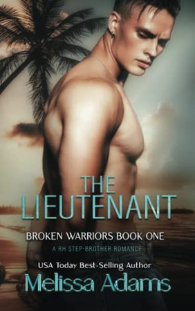 Cover of The Lieutenant: A RH Stepbrother Romance (Broken Warriors a RH Stepbrother Romance)