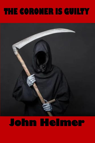 Cover of The Coroner Is Guilty