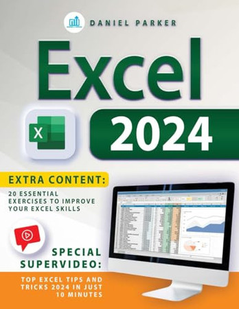 Cover of Excel 2024 From Beginner to Pro a Step-by-step Guide Through Formulas and Functions With Real-world Applications and Expert Advice