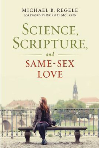 Cover of Science, Scripture, and Same-sex Love