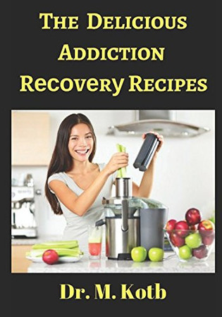 Cover of Delicious Addiction Recipes