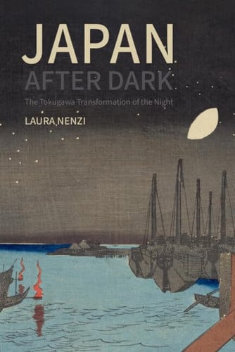Cover of Japan After Dark: The Tokugawa Transformation of the Night